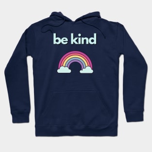 Kindness is contagious be kind positive cute rainbow colorful sweet Hoodie